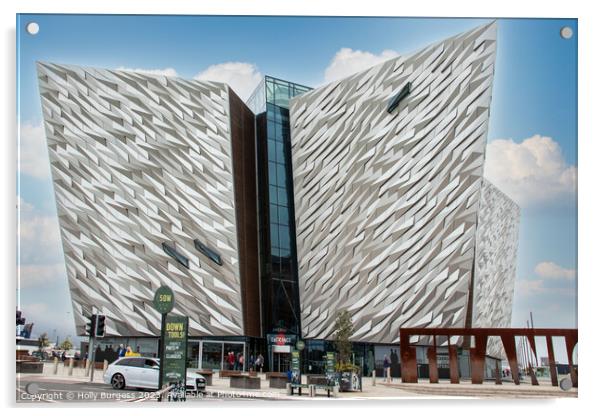 Titanic in Belfast a famous place to visit  Acrylic by Holly Burgess