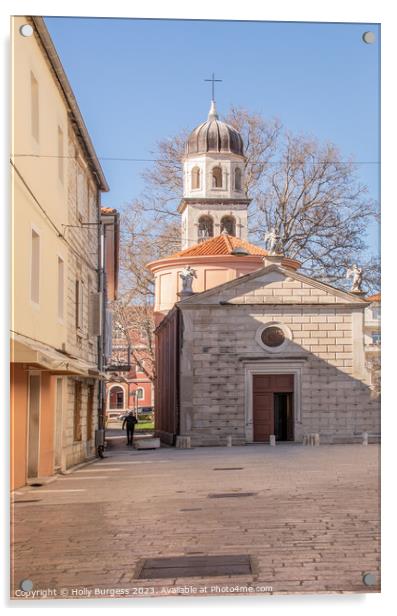 Church of the Mother of God of Health, Zadar Croat Acrylic by Holly Burgess