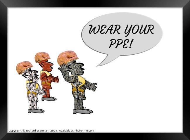 “Wear your PPE!” Framed Print by Richard Wareham