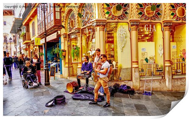 Street Performers Palma Mallorca Print by Peter F Hunt