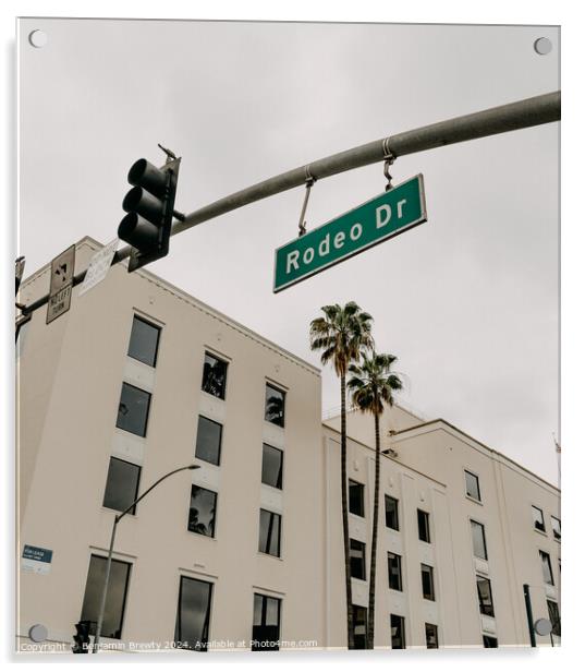 Rodeo Drive Street Sign Acrylic by Benjamin Brewty