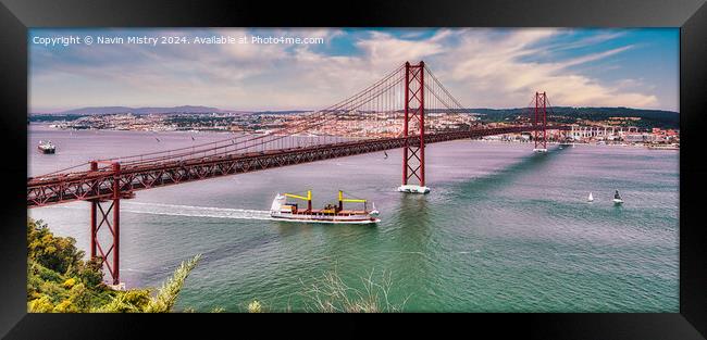 The 25th April Bridge, Lisbon, Portgual   Framed Print by Navin Mistry