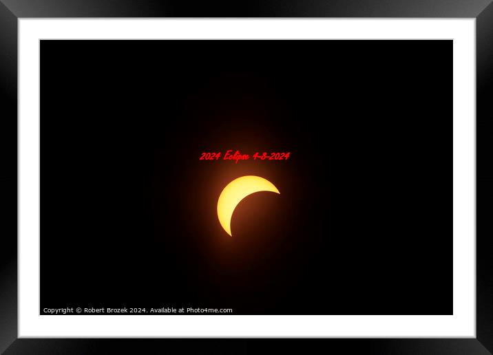 2024  Solar Eclipse 4-8-2024  Framed Mounted Print by Robert Brozek