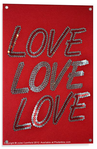 All You Need Is Love Acrylic by Jules Camfield