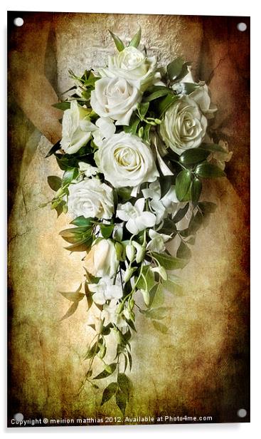 bridal bouquet Acrylic by meirion matthias