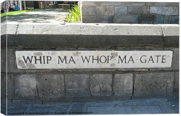 Whip Ma Whop Ma Gate Canvas Print by Robert Gipson