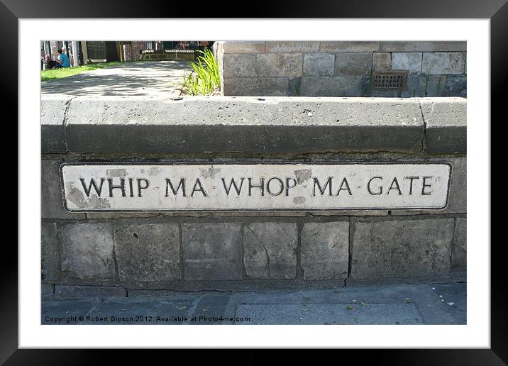 Whip Ma Whop Ma Gate Framed Mounted Print by Robert Gipson