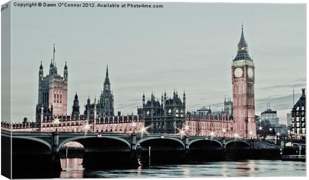 Big Ben and the Houses of Parliament Canvas Print by Dawn O'Connor