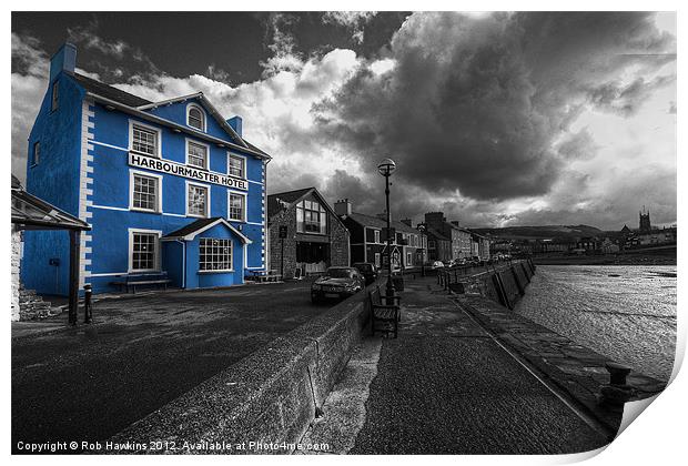 The Harbourmaster Hotel Print by Rob Hawkins