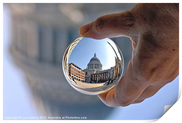 St Pauls in a crystal ball Print by Lucy Antony