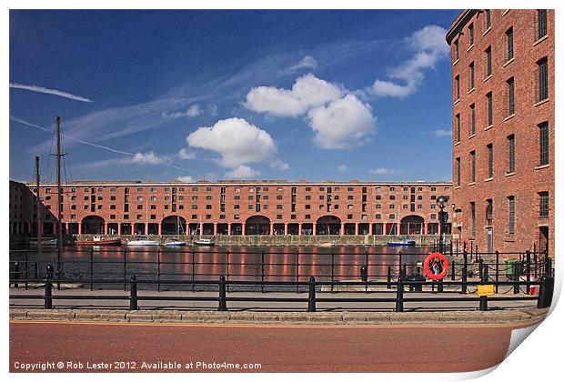 Albert dock, Liverpool Print by Rob Lester