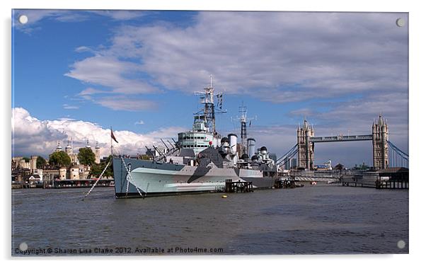 HMS Belfast and Tower Bridge Acrylic by Sharon Lisa Clarke