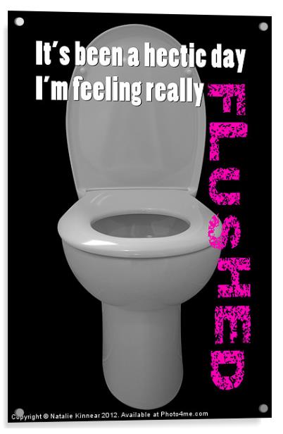 Toilet Humor Acrylic by Natalie Kinnear