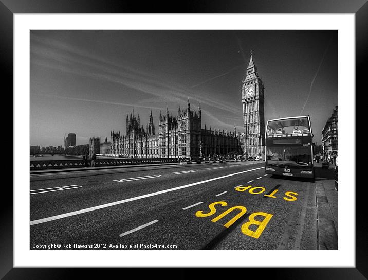 BIG BEN BUS STOP Framed Mounted Print by Rob Hawkins