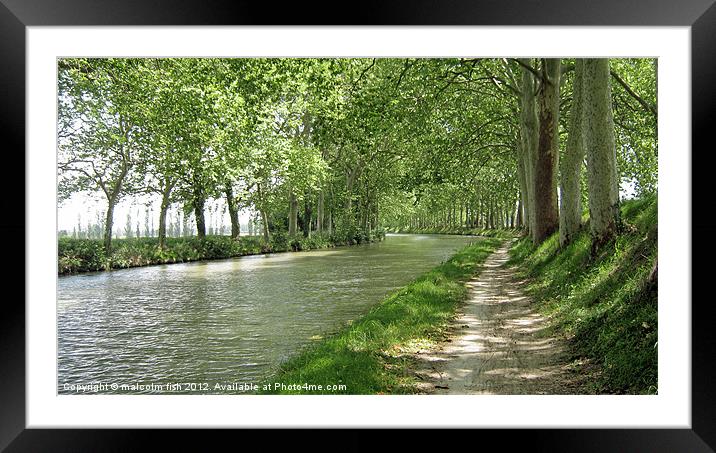 THE CANAL DU MIDI. Framed Mounted Print by malcolm fish