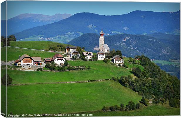 South Tyrolean Hamlet Canvas Print by Colin Metcalf
