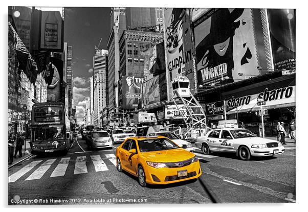 Times Square Taxi Acrylic by Rob Hawkins