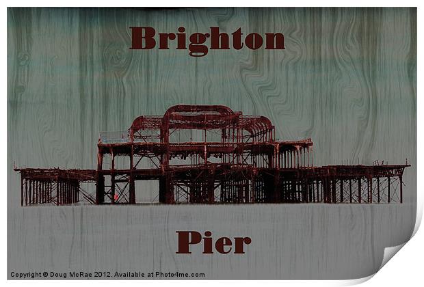 Brighton pier Print by Doug McRae