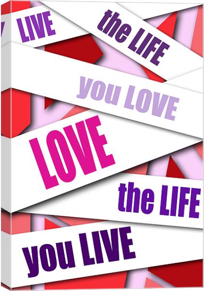 Love Life Canvas Print by Adrian Wilkins