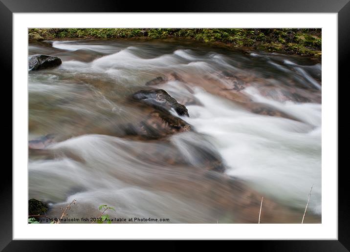 FAST FLOWING WATER Framed Mounted Print by malcolm fish