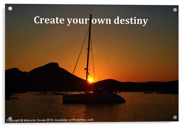 Create Your Own Destiny Acrylic by Malcolm Snook