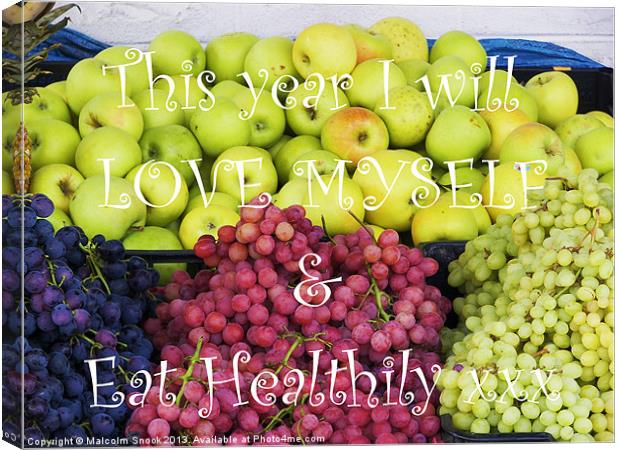 Love Yourself Eat Healthily Canvas Print by Malcolm Snook