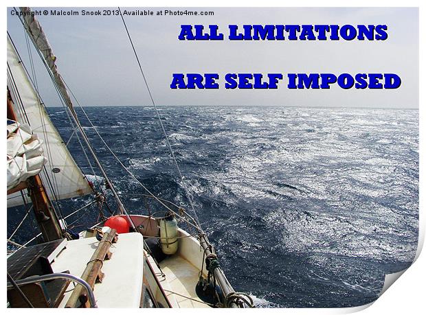 All Limitations Are Self Imposed Print by Malcolm Snook