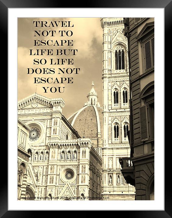 Travel To Embrace Life Framed Mounted Print by Malcolm Snook