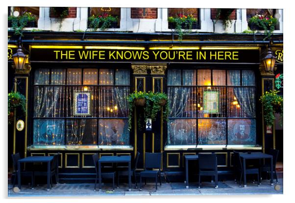 The wife Knows Pub Acrylic by David Pyatt