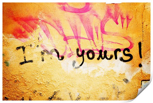 Im Yours! Print by Michael Marker