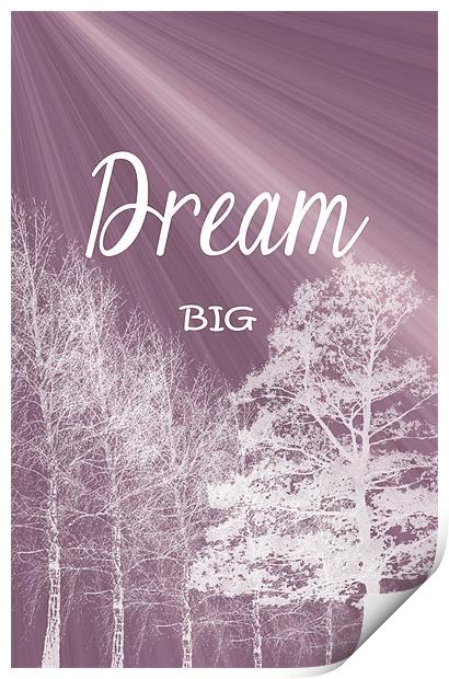 Dream Big Print by iphone Heaven