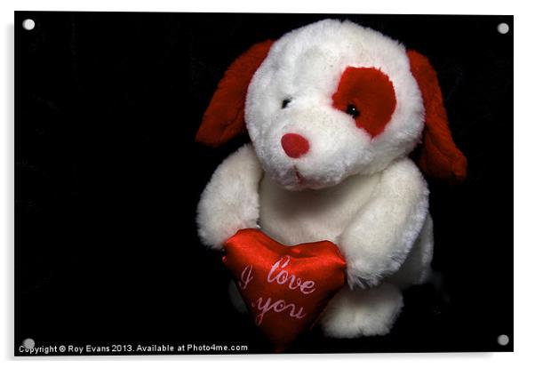 I love you Teddy bear dog Acrylic by Roy Evans