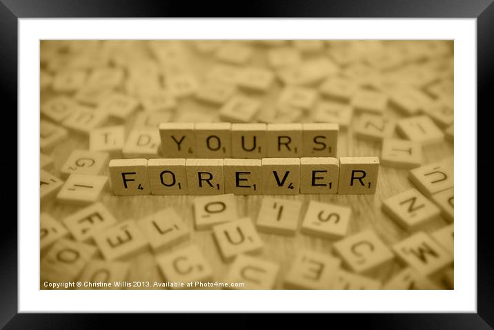 Yours Forever Framed Mounted Print by Christine Johnson