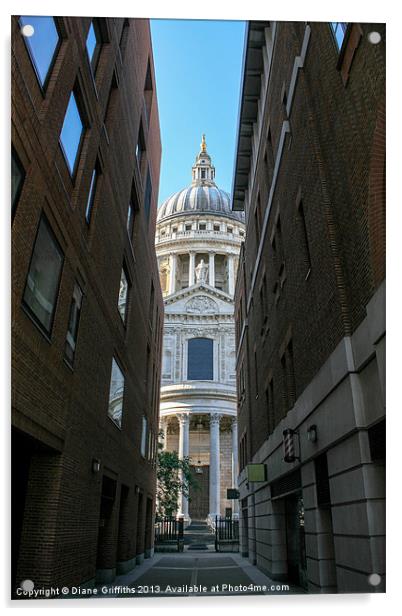 St Pauls Cathedral through an alley Acrylic by Diane Griffiths