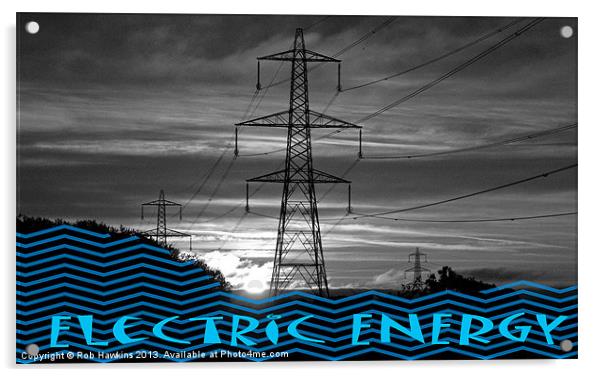 Electric Energy Acrylic by Rob Hawkins