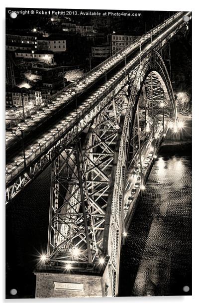 Don Luis Bridge Acrylic by Robert Pettitt