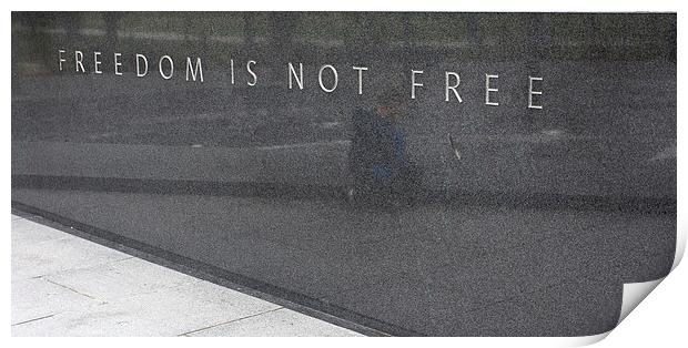 Freedom is not Free Print by Steven Ralser
