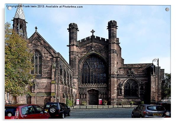 Art work of Chester Cathedral Acrylic by Frank Irwin