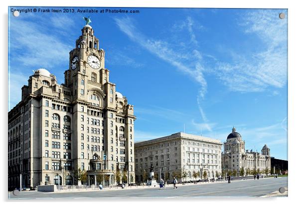 Liverpools Iconic Waterfront - The Three Graces Acrylic by Frank Irwin