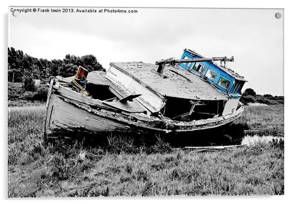 An abandoned and worse for wear boat Acrylic by Frank Irwin