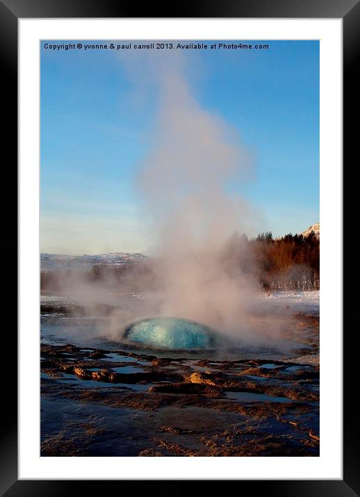Geyser about to erupt Framed Mounted Print by yvonne & paul carroll