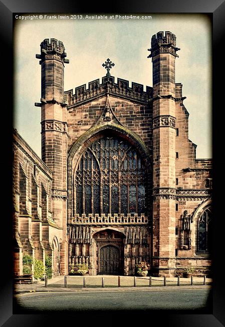 Grunged work of Chester Cathedral Framed Print by Frank Irwin