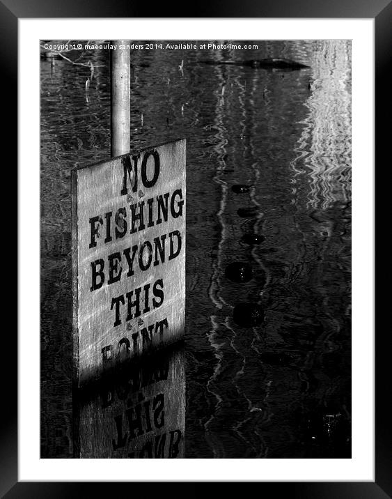 No fishing Framed Mounted Print by macaulay sanders