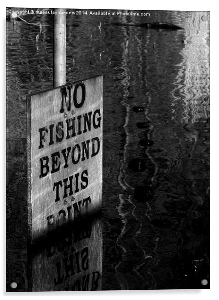 No fishing Acrylic by macaulay sanders