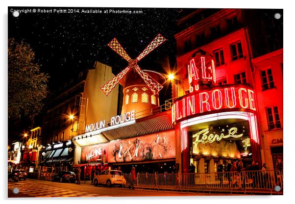 The Moulin Rouge Acrylic by Robert Pettitt