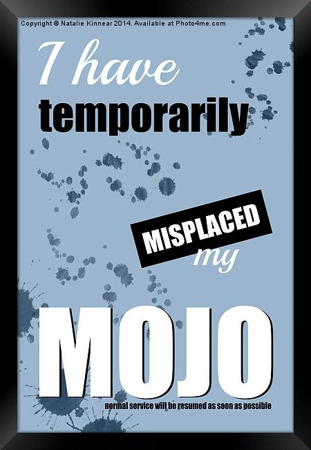FunnyText Poster - Temporary Loss of Mojo Blue Framed Print by Natalie Kinnear