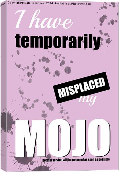 Funny Text Poster - Temporary Loss of Mojo Pink Canvas Print by Natalie Kinnear