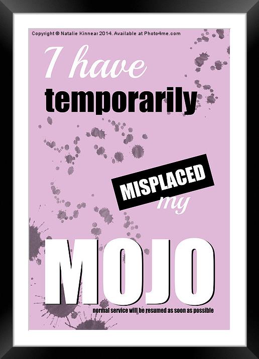 Funny Text Poster - Temporary Loss of Mojo Pink Framed Mounted Print by Natalie Kinnear