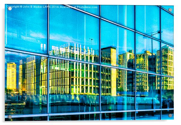 City Refections Acrylic by John B Walker LRPS