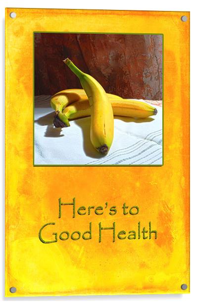 To Good Health Acrylic by Randi Grace Nilsberg